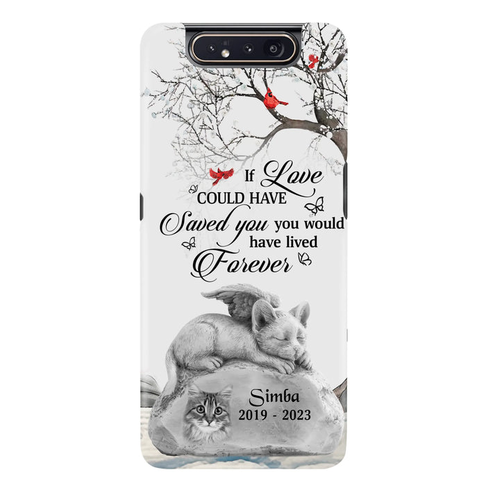 Personalized Memorial Cat Phone Case - Gift Idea For Cat Owners - If Love Could Have Saved You You Would Have Lived Forever - Case For iPhone/Samsung