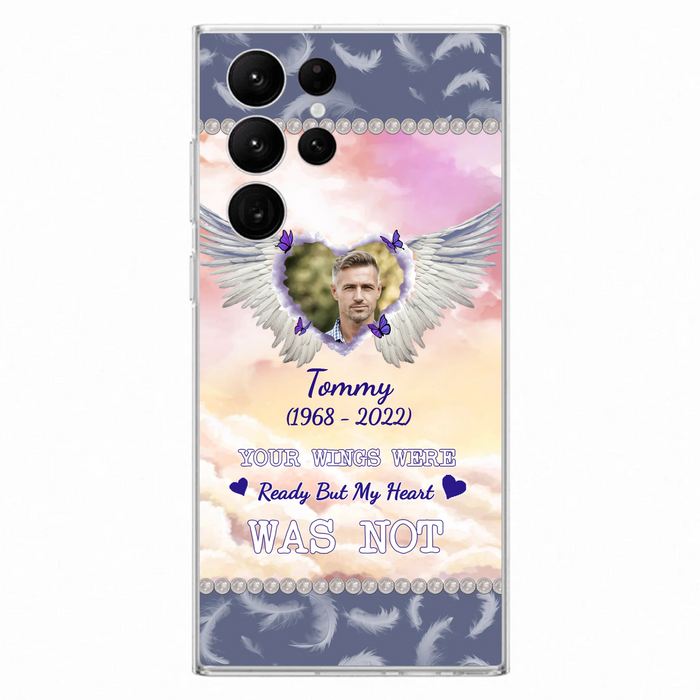 Custom Personalized Memorial Photo Phone Case - Memorial Gift Idea for Family - Your Wings Were Ready But My Heart Was Not - Case For iPhone/Samsung