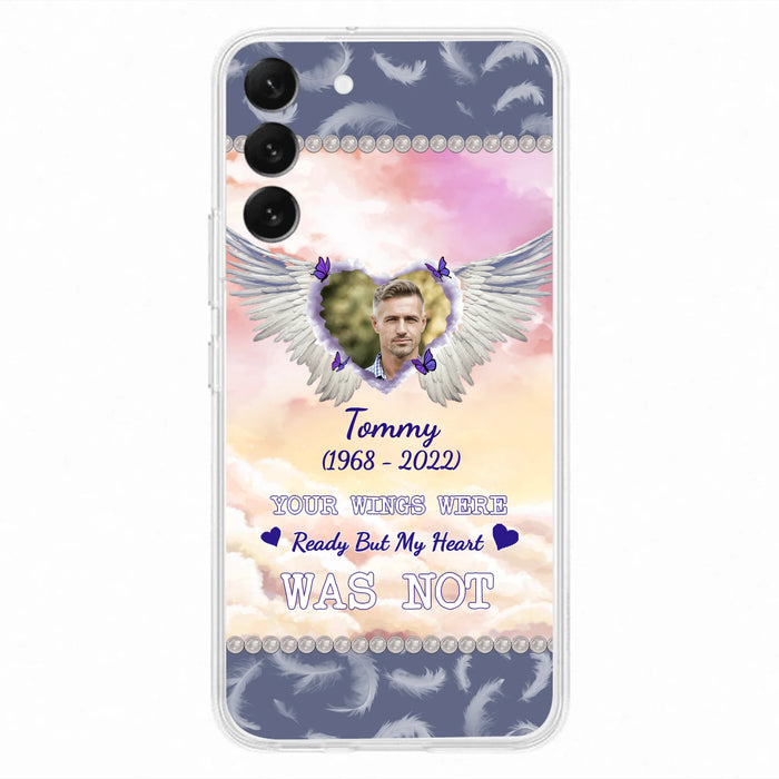 Custom Personalized Memorial Photo Phone Case - Memorial Gift Idea for Family - Your Wings Were Ready But My Heart Was Not - Case For iPhone/Samsung