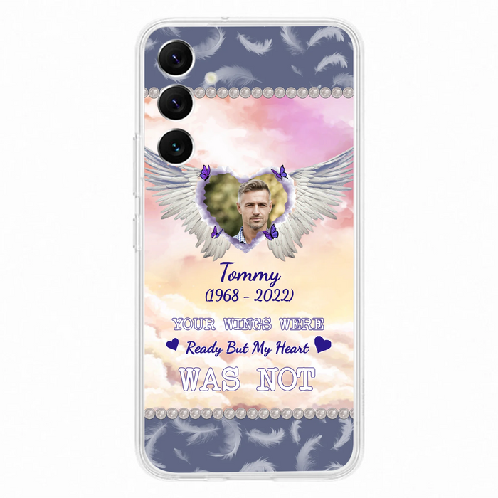 Custom Personalized Memorial Photo Phone Case - Memorial Gift Idea for Family - Your Wings Were Ready But My Heart Was Not - Case For iPhone/Samsung