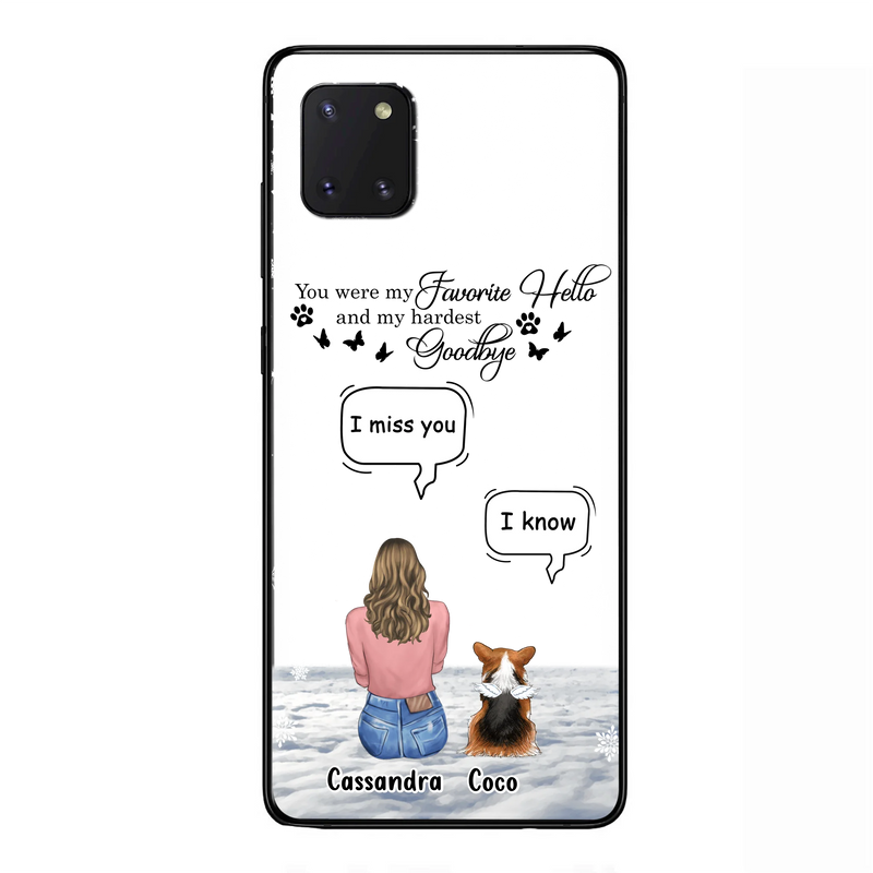 Personalized Pet Phone Case - Up to 4 Pets - Gift Idea For Couple/Dog/Cat Lover - You Were My Favorite Hello And My Hardest Goodbye - Case For iPhone/Samsung