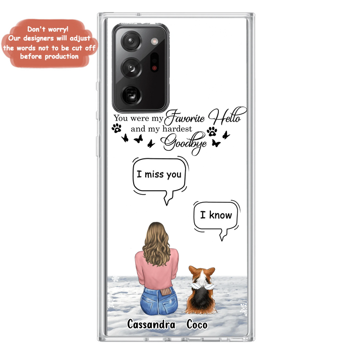 Personalized Pet Phone Case - Upto 4 Pets - Gift Idea For Couple/Dog/Cat Lover - You Were My Favorite Hello And My Hardest Goodbye - Case For iPhone/Samsung