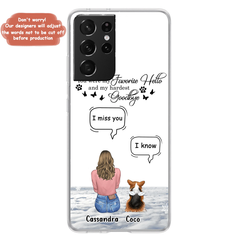 Personalized Pet Phone Case - Up to 4 Pets - Gift Idea For Couple/Dog/Cat Lover - You Were My Favorite Hello And My Hardest Goodbye - Case For iPhone/Samsung