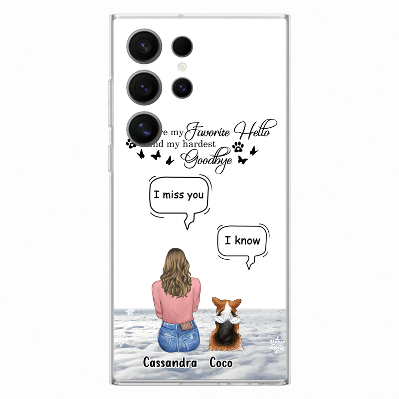 Personalized Pet Phone Case - Up to 4 Pets - Gift Idea For Couple/Dog/Cat Lover - You Were My Favorite Hello And My Hardest Goodbye - Case For iPhone/Samsung