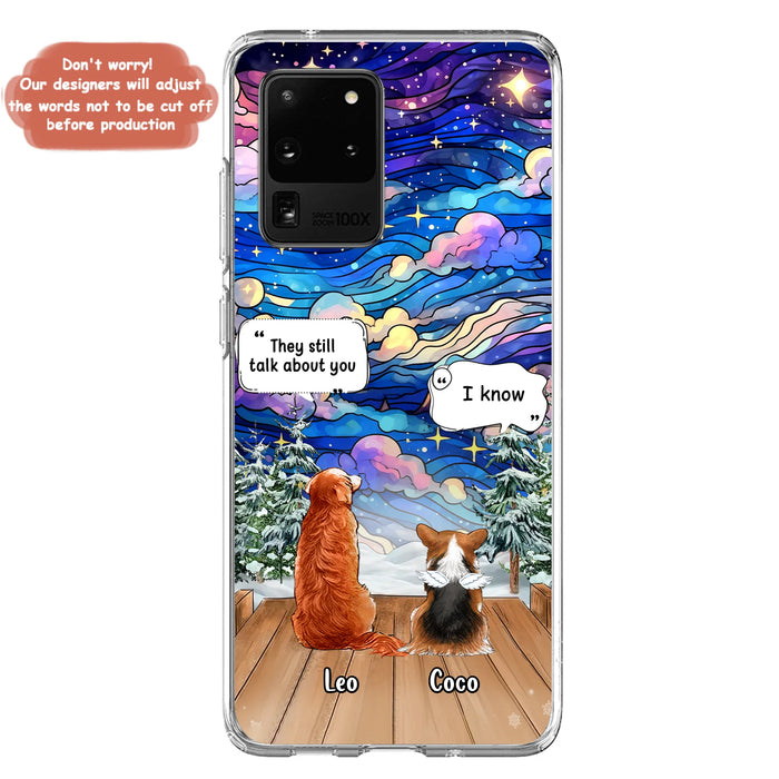 Personalized Dog Memorial Phone Case - Up to 4 Pets - Memorial Gift Idea For Dog/Cat/Rabbit Lovers - They Still Talk About You - Case For iPhone/Samsung