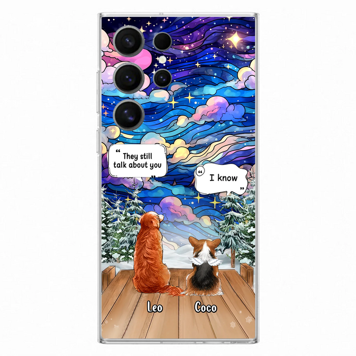 Personalized Dog Memorial Phone Case - Up to 4 Pets - Memorial Gift Idea For Dog/Cat/Rabbit Lovers - They Still Talk About You - Case For iPhone/Samsung