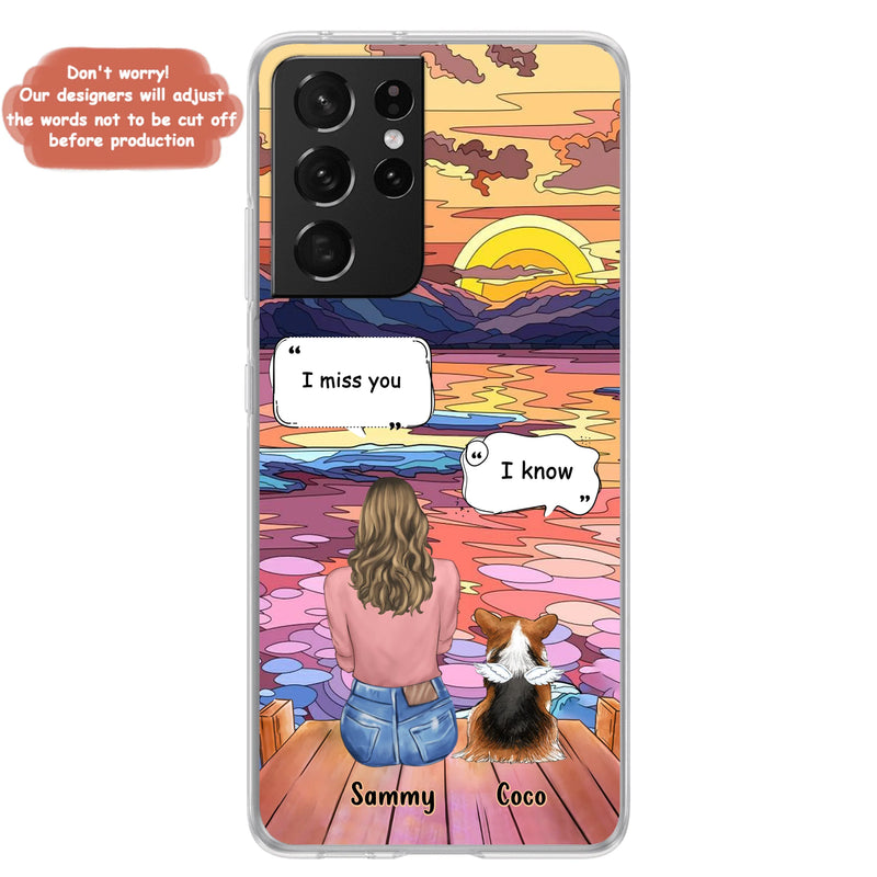 Personalized Memorial Pet Phone Case - Up to 3 Pets - Memorial Gift Idea For Dog/Cat/Rabbits Owners - Case for iPhone/Samsung  - I Miss You