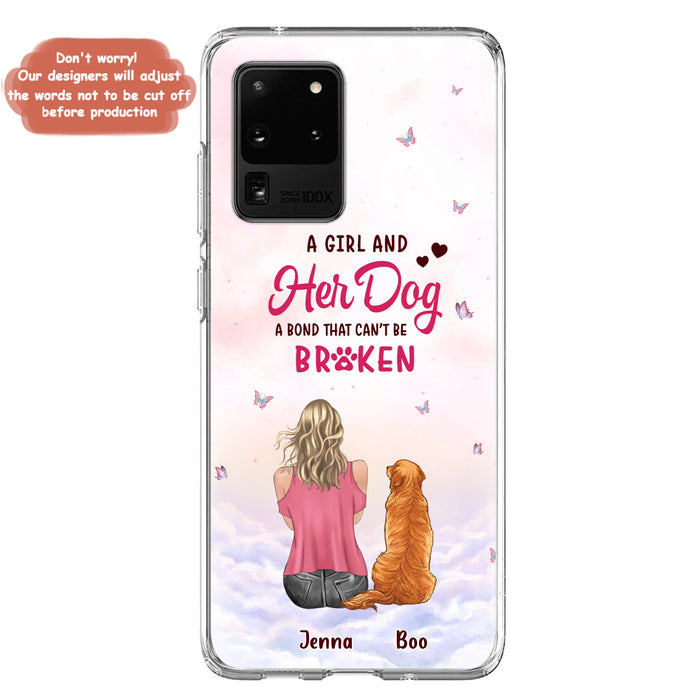 Personalized Dog Mom Phone Case - Up to 5 Dogs - Gift Idea For Dog Lovers - A Girl And Her Dog A Bond That Can't Be Broken - Case for iPhone/Samsung