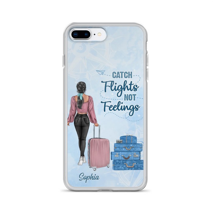 Custom Personalized Traveling Girl Phone Case - Gift Idea For Traveling Lovers/Girl - Catch Flights Not Feelings - Cases For iPhone/Samsung