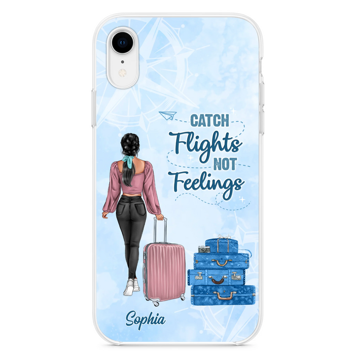 Custom Personalized Traveling Girl Phone Case - Gift Idea For Traveling Lovers/Girl - Catch Flights Not Feelings - Cases For iPhone/Samsung