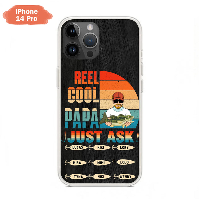 Personalized Reel Cool Dad Phone Case - Gift Idea For Father's Day/Grandpa/Fishing Lovers - Up to 9 Kids - Reel Cool Papa Just Ask - Cases For iPhone/Samsung
