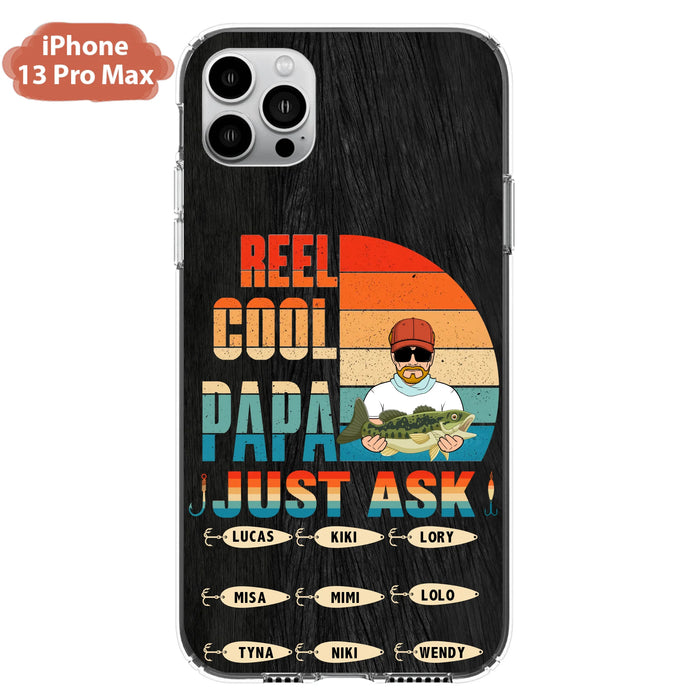 Personalized Reel Cool Dad Phone Case - Gift Idea For Father's Day/Grandpa/Fishing Lovers - Up to 9 Kids - Reel Cool Papa Just Ask - Cases For iPhone/Samsung