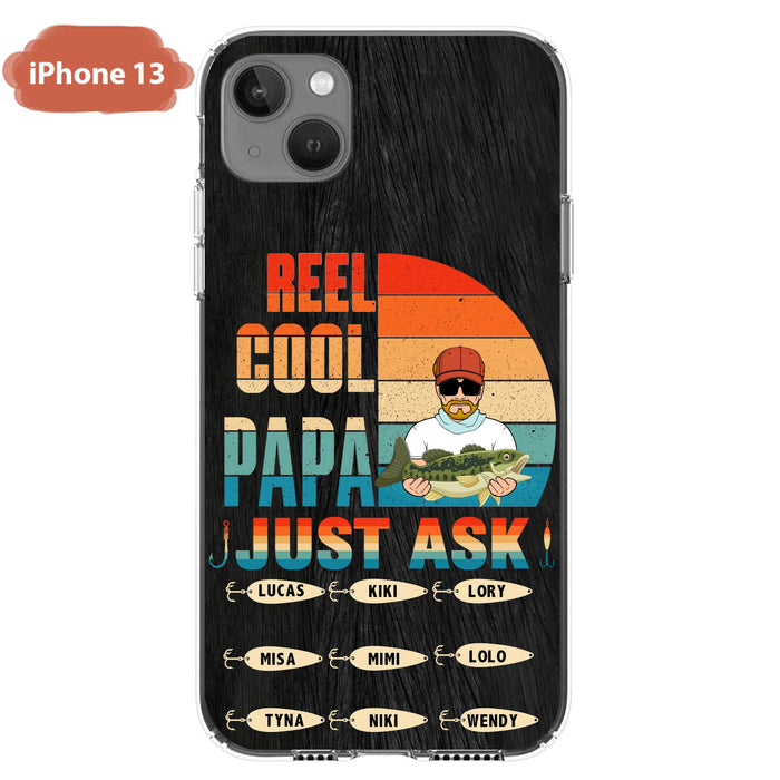 Personalized Reel Cool Dad Phone Case - Gift Idea For Father's Day/Grandpa/Fishing Lovers - Up to 9 Kids - Reel Cool Papa Just Ask - Cases For iPhone/Samsung