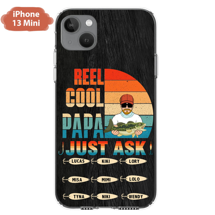 Personalized Reel Cool Dad Phone Case - Gift Idea For Father's Day/Grandpa/Fishing Lovers - Up to 9 Kids - Reel Cool Papa Just Ask - Cases For iPhone/Samsung