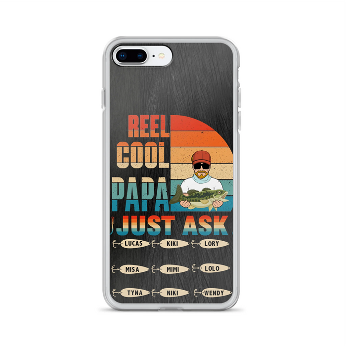 Personalized Reel Cool Dad Phone Case - Gift Idea For Father's Day/Grandpa/Fishing Lovers - Up to 9 Kids - Reel Cool Papa Just Ask - Cases For iPhone/Samsung