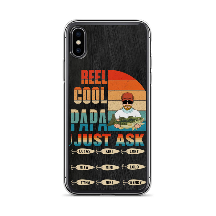Personalized Reel Cool Dad Phone Case - Gift Idea For Father's Day/Grandpa/Fishing Lovers - Up to 9 Kids - Reel Cool Papa Just Ask - Cases For iPhone/Samsung