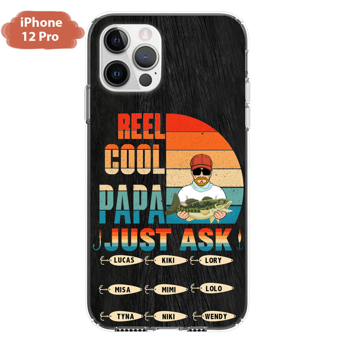 Personalized Reel Cool Dad Phone Case - Gift Idea For Father's Day/Grandpa/Fishing Lovers - Up to 9 Kids - Reel Cool Papa Just Ask - Cases For iPhone/Samsung