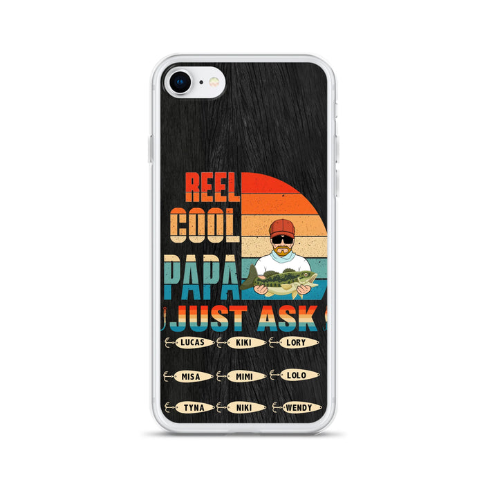 Personalized Reel Cool Dad Phone Case - Gift Idea For Father's Day/Grandpa/Fishing Lovers - Up to 9 Kids - Reel Cool Papa Just Ask - Cases For iPhone/Samsung
