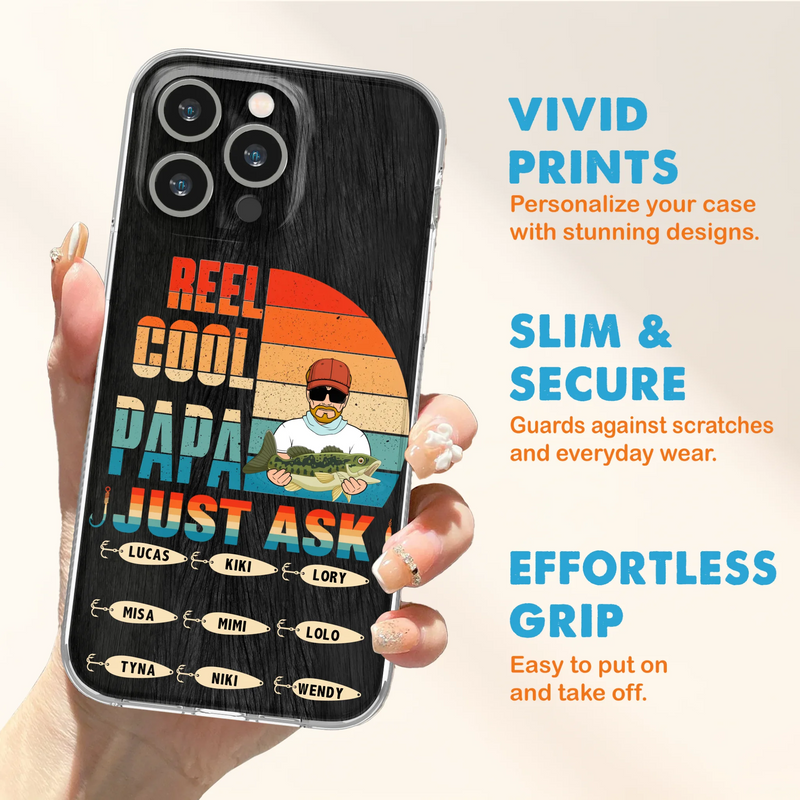 Personalized Reel Cool Dad Phone Case - Gift Idea For Father's Day/Grandpa/Fishing Lovers - Up to 9 Kids - Reel Cool Papa Just Ask - Cases For iPhone/Samsung