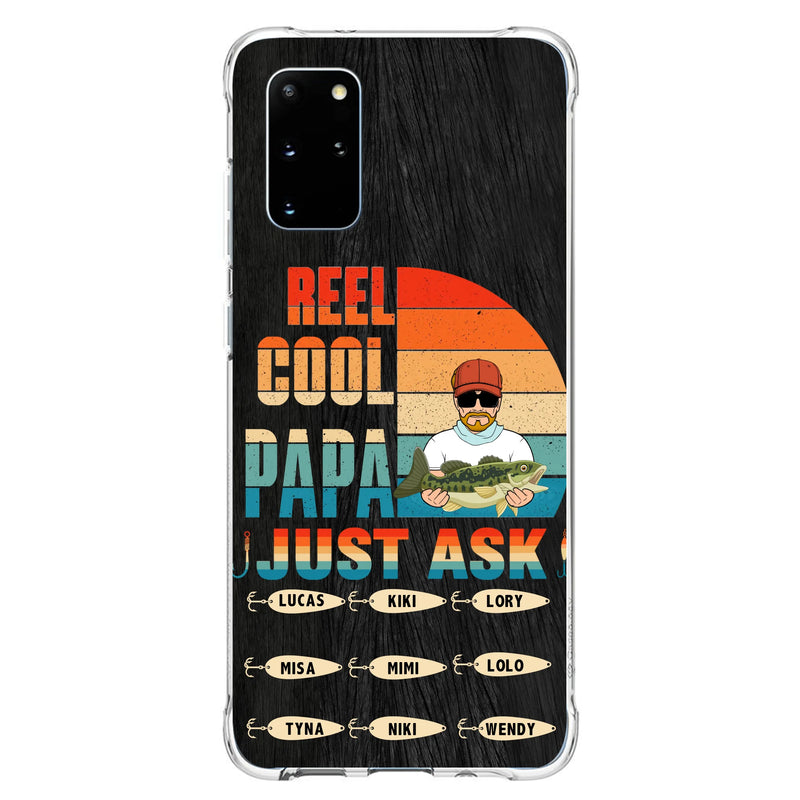 Personalized Reel Cool Dad Phone Case - Gift Idea For Father's Day/Grandpa/Fishing Lovers - Up to 9 Kids - Reel Cool Papa Just Ask - Cases For iPhone/Samsung