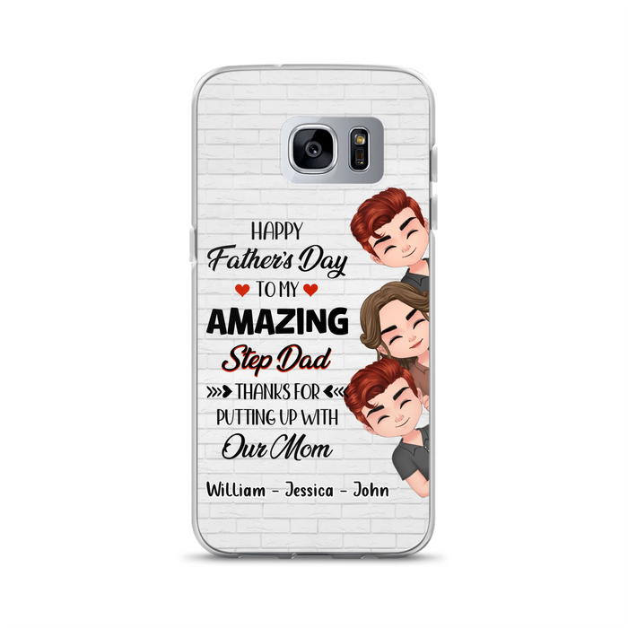 Personalized Thanks Dad Phone Case - Gift Idea For Father's Day - Up to 3 Children - To My Amazing Step Dad Thanks For Putting Up With Our Mom - Case For iPhone/Samsung
