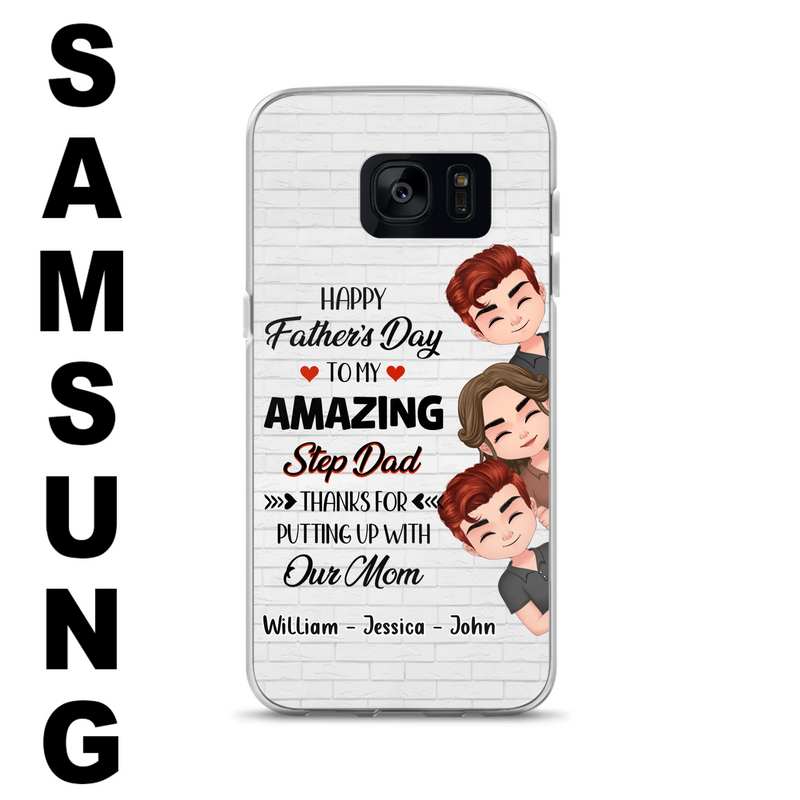 Personalized Thanks Dad Phone Case - Gift Idea For Father's Day - Up to 3 Children - To My Amazing Step Dad Thanks For Putting Up With Our Mom - Case For iPhone/Samsung