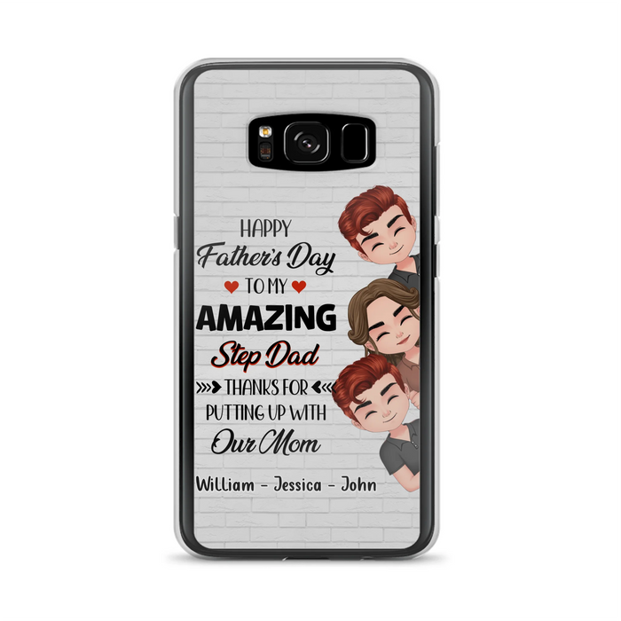 Personalized Thanks Dad Phone Case - Gift Idea For Father's Day - Up to 3 Children - To My Amazing Step Dad Thanks For Putting Up With Our Mom - Case For iPhone/Samsung