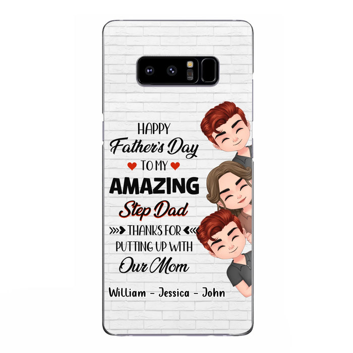 Personalized Thanks Dad Phone Case - Gift Idea For Father's Day - Up to 3 Children - To My Amazing Step Dad Thanks For Putting Up With Our Mom - Case For iPhone/Samsung