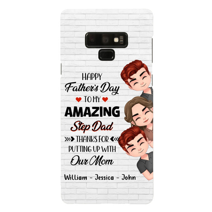 Personalized Thanks Dad Phone Case - Gift Idea For Father's Day - Up to 3 Children - To My Amazing Step Dad Thanks For Putting Up With Our Mom - Case For iPhone/Samsung