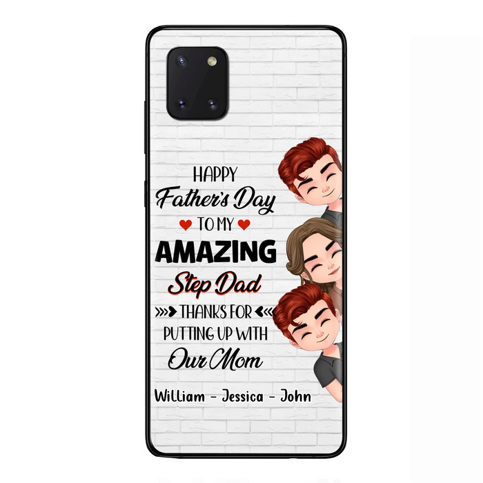 Personalized Thanks Dad Phone Case - Gift Idea For Father's Day - Up to 3 Children - To My Amazing Step Dad Thanks For Putting Up With Our Mom - Case For iPhone/Samsung