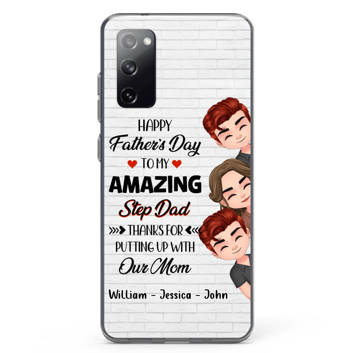 Personalized Thanks Dad Phone Case - Gift Idea For Father's Day - Up to 3 Children - To My Amazing Step Dad Thanks For Putting Up With Our Mom - Case For iPhone/Samsung