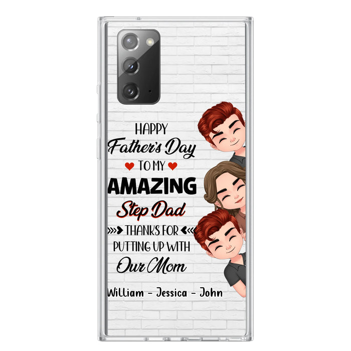 Personalized Thanks Dad Phone Case - Gift Idea For Father's Day - Up to 3 Children - To My Amazing Step Dad Thanks For Putting Up With Our Mom - Case For iPhone/Samsung