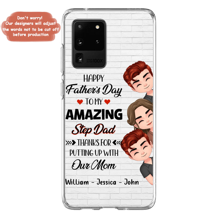 Personalized Thanks Dad Phone Case - Gift Idea For Father's Day - Up to 3 Children - To My Amazing Step Dad Thanks For Putting Up With Our Mom - Case For iPhone/Samsung