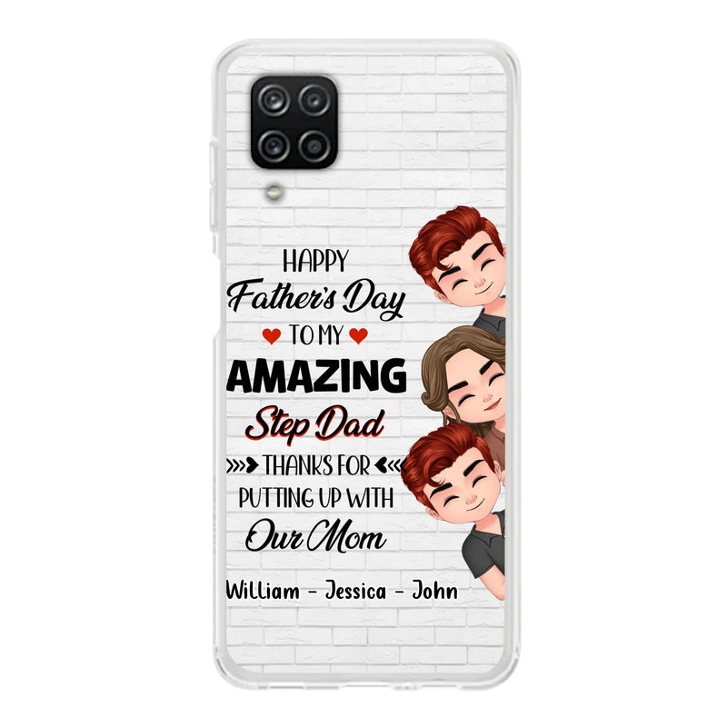Personalized Thanks Dad Phone Case - Gift Idea For Father's Day - Up to 3 Children - To My Amazing Step Dad Thanks For Putting Up With Our Mom - Case For iPhone/Samsung
