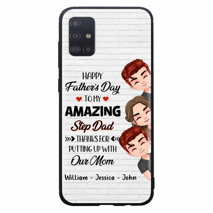 Personalized Thanks Dad Phone Case - Gift Idea For Father's Day - Up to 3 Children - To My Amazing Step Dad Thanks For Putting Up With Our Mom - Case For iPhone/Samsung