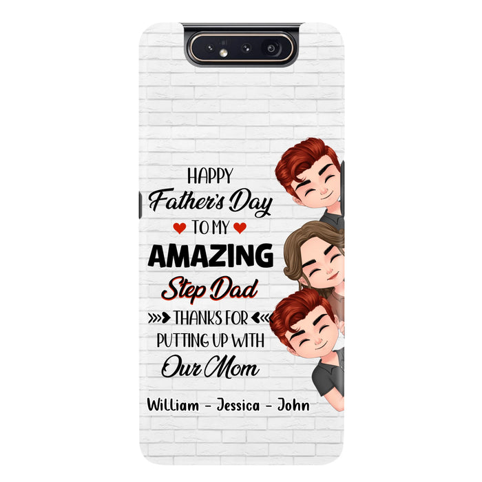 Personalized Thanks Dad Phone Case - Gift Idea For Father's Day - Up to 3 Children - To My Amazing Step Dad Thanks For Putting Up With Our Mom - Case For iPhone/Samsung