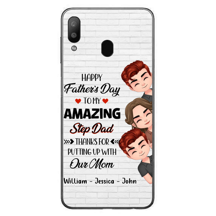 Personalized Thanks Dad Phone Case - Gift Idea For Father's Day - Up to 3 Children - To My Amazing Step Dad Thanks For Putting Up With Our Mom - Case For iPhone/Samsung