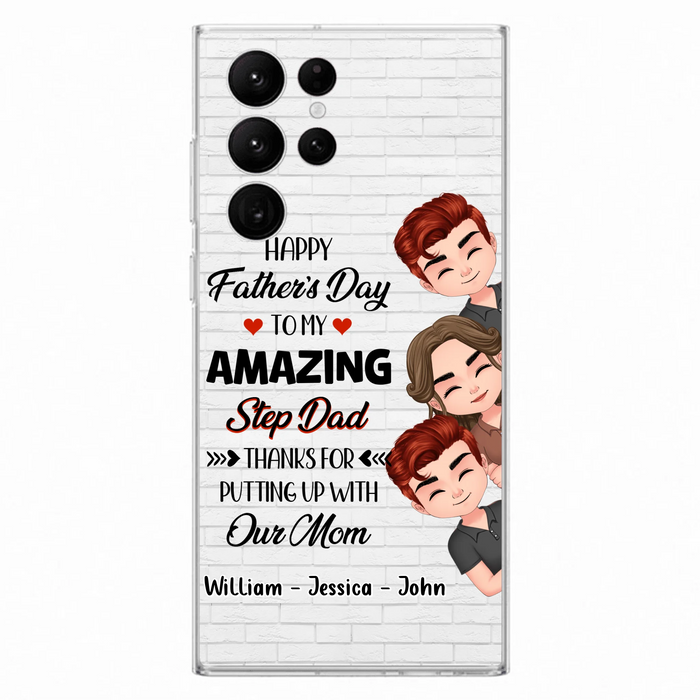 Personalized Thanks Dad Phone Case - Gift Idea For Father's Day - Up to 3 Children - To My Amazing Step Dad Thanks For Putting Up With Our Mom - Case For iPhone/Samsung