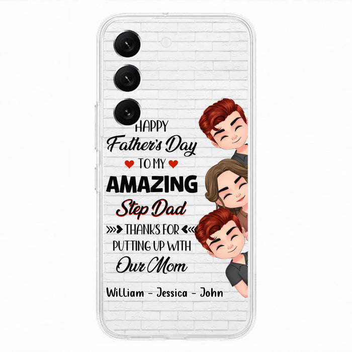 Personalized Thanks Dad Phone Case - Gift Idea For Father's Day - Up to 3 Children - To My Amazing Step Dad Thanks For Putting Up With Our Mom - Case For iPhone/Samsung
