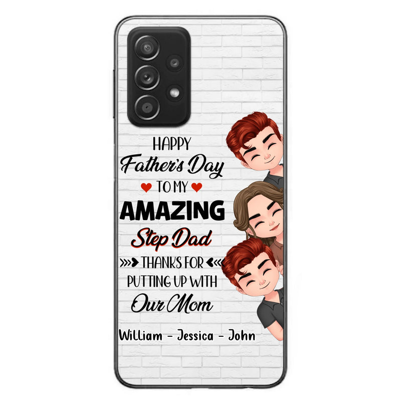 Personalized Thanks Dad Phone Case - Gift Idea For Father's Day - Up to 3 Children - To My Amazing Step Dad Thanks For Putting Up With Our Mom - Case For iPhone/Samsung