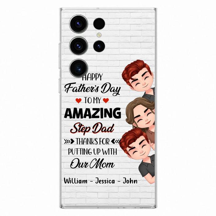 Personalized Thanks Dad Phone Case - Gift Idea For Father's Day - Up to 3 Children - To My Amazing Step Dad Thanks For Putting Up With Our Mom - Case For iPhone/Samsung