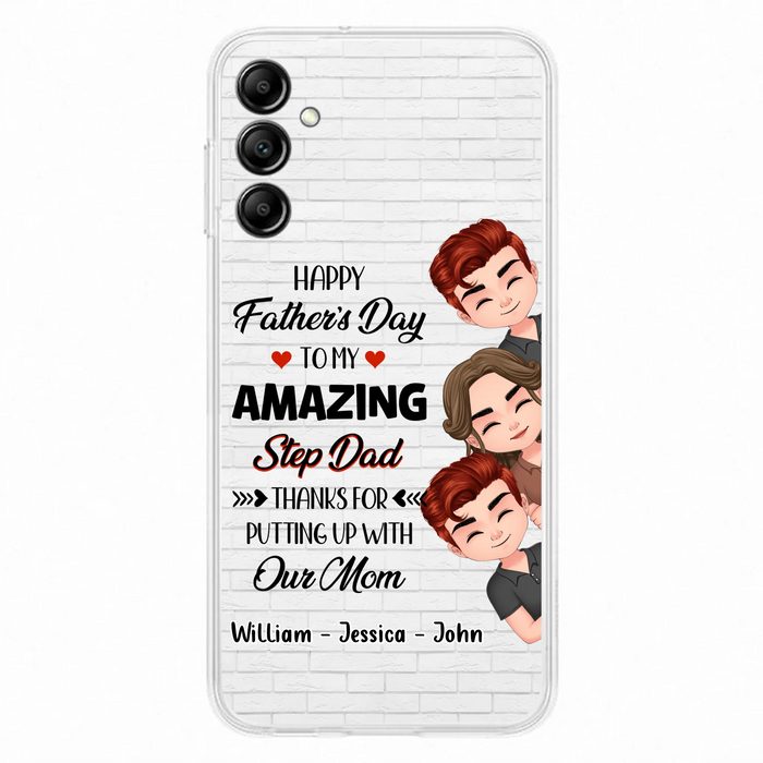 Personalized Thanks Dad Phone Case - Gift Idea For Father's Day - Up to 3 Children - To My Amazing Step Dad Thanks For Putting Up With Our Mom - Case For iPhone/Samsung