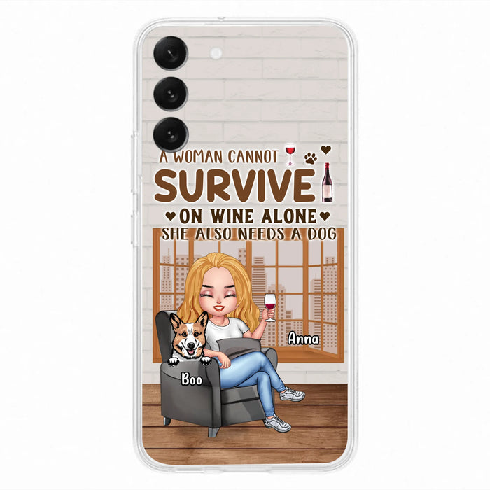 Personalized Pet Mom Phone Case - Up to 4 Dogs/Cats - Mother's Day Gift Idea For Dog/Cat Lovers - A Woman Cannot Survive On Wine Alone She Also Needs A Dog - Case for iPhone/Samsung