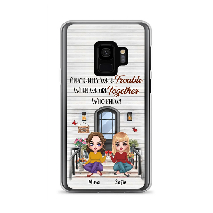 Custom Personalized Besties Phone Case - Upto 5 Girls - Gift Idea For Besties/ Friends/ Sisters - Apparently We're Trouble When We Are Together Who Knew! - Case For iPhone/Samsung