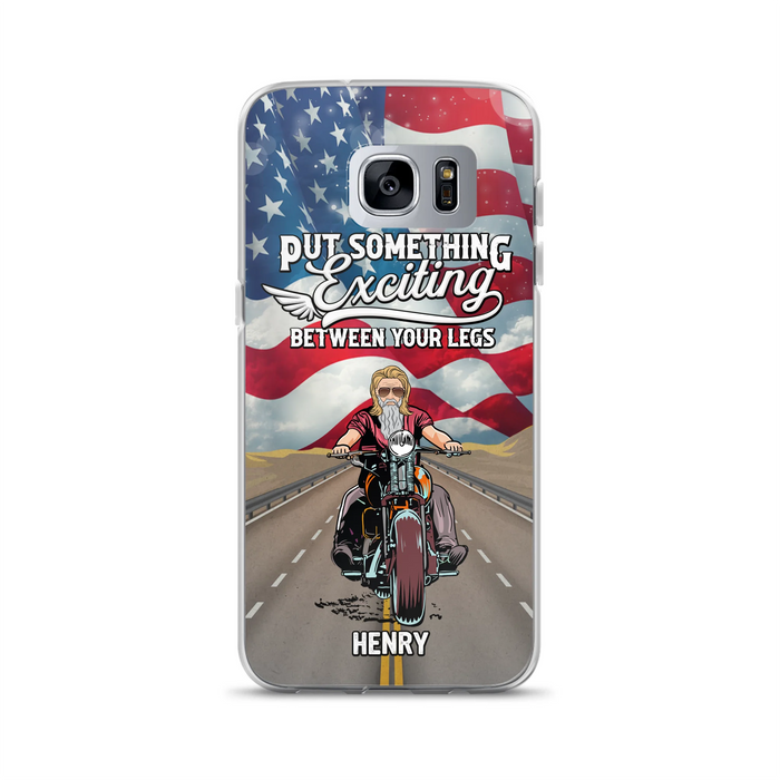 Custom Personalized Biker Phone Case - Gift Idea For Biker/Independence Day - Put Something Exciting Between Your Legs - Case For iPhone/Samsung