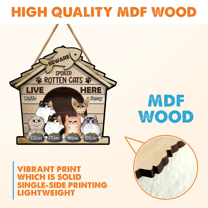 Personalized Cat's House Door Sign - Up to 6 Cats - Gift Idea For Cat Lover - Beware Spoiled Rotten Cats Live Here