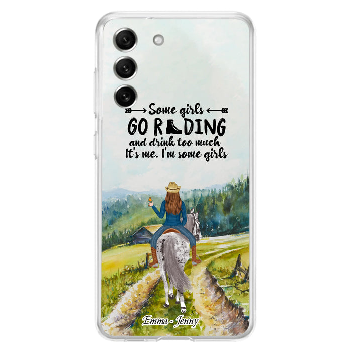 Custom Personalized Riding Horse Phone Case - Upto 2 Girls - Best Gift For Horse Lover/Friends - Some Girls Go Riding And Drink Too Much It's Me - Case For Iphone/Samsung