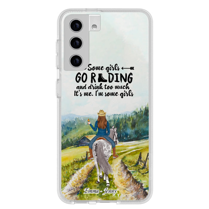 Custom Personalized Riding Horse Phone Case - Upto 2 Girls - Best Gift For Horse Lover/Friends - Some Girls Go Riding And Drink Too Much It's Me - Case For Iphone/Samsung