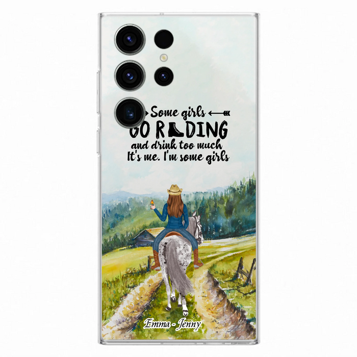 Custom Personalized Riding Horse Phone Case - Upto 2 Girls - Best Gift For Horse Lover/Friends - Some Girls Go Riding And Drink Too Much It's Me - Case For Iphone/Samsung
