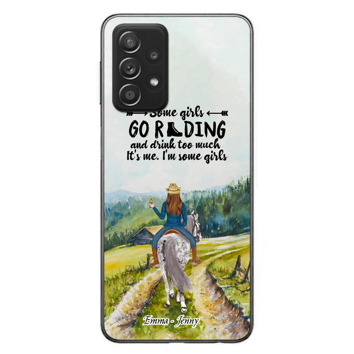 Custom Personalized Riding Horse Phone Case - Upto 2 Girls - Best Gift For Horse Lover/Friends - Some Girls Go Riding And Drink Too Much It's Me - Case For Iphone/Samsung